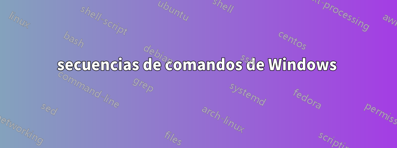 secuencias de comandos de Windows