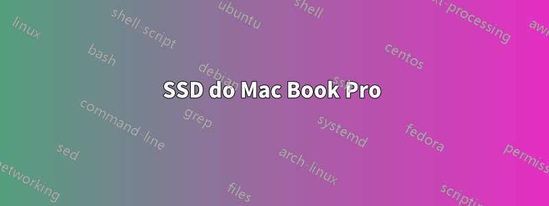 SSD do Mac Book Pro