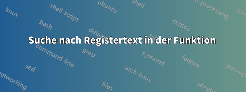 Suche nach Registertext in der Funktion