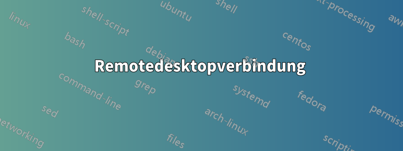 Remotedesktopverbindung