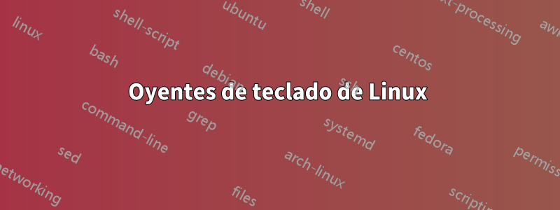 Oyentes de teclado de Linux