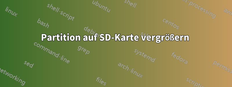 Partition auf SD-Karte vergrößern