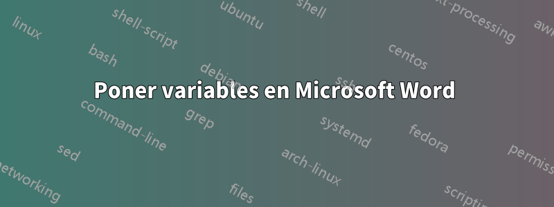 Poner variables en Microsoft Word