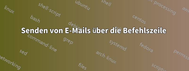 Senden von E-Mails über die Befehlszeile