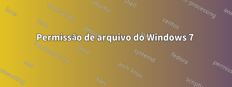 Permissão de arquivo do Windows 7