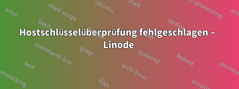 Hostschlüsselüberprüfung fehlgeschlagen – Linode