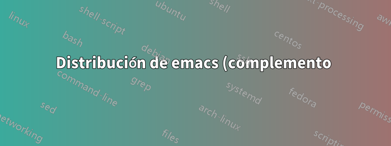 Distribución de emacs (complemento) (tanto vim janus)