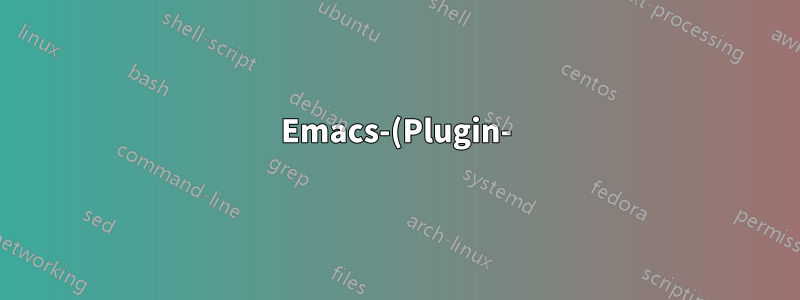 Emacs-(Plugin-)Distribution (Vim Janus ähnlich)