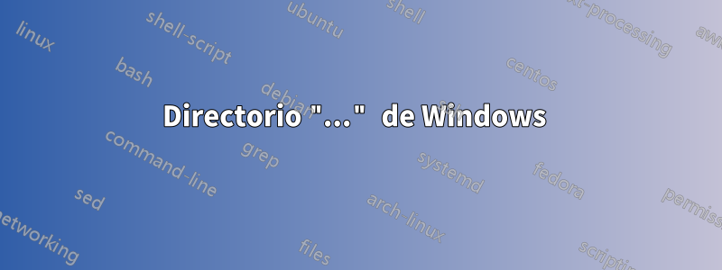 Directorio "..." de Windows 