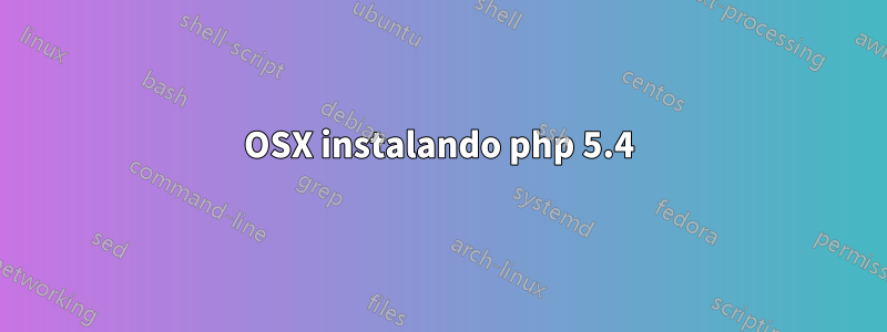 OSX instalando php 5.4