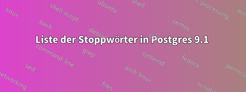 Liste der Stoppwörter in Postgres 9.1