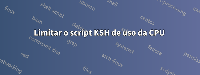 Limitar o script KSH de uso da CPU