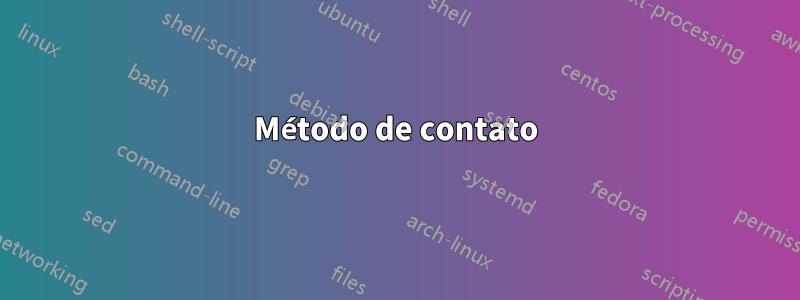 Método de contato