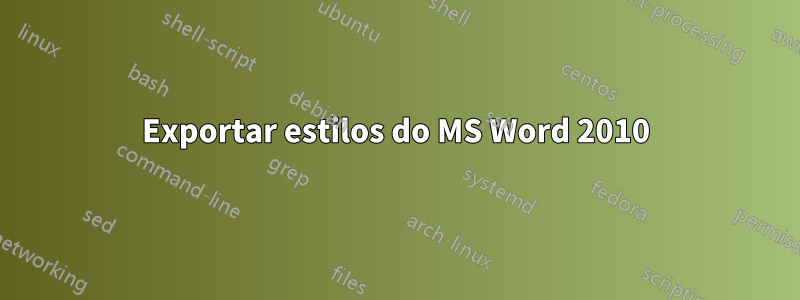 Exportar estilos do MS Word 2010