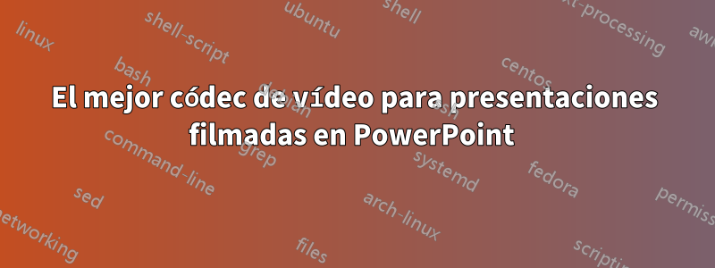 El mejor códec de vídeo para presentaciones filmadas en PowerPoint 