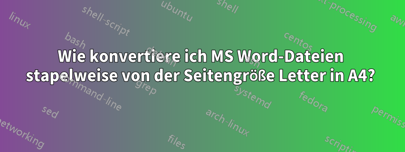 Wie konvertiere ich MS Word-Dateien stapelweise von der Seitengröße Letter in A4?