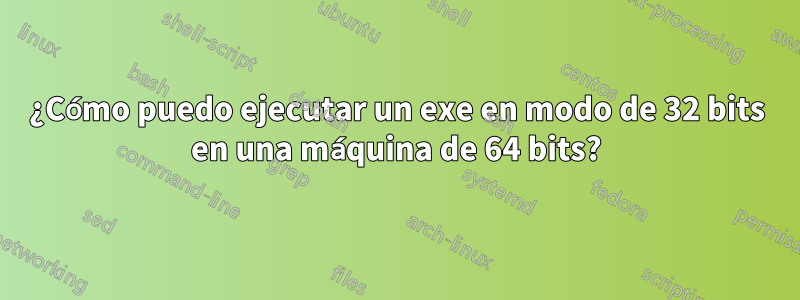 ¿Cómo puedo ejecutar un exe en modo de 32 bits en una máquina de 64 bits?