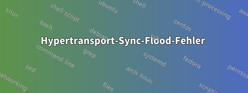 Hypertransport-Sync-Flood-Fehler