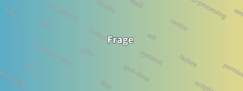 Frage