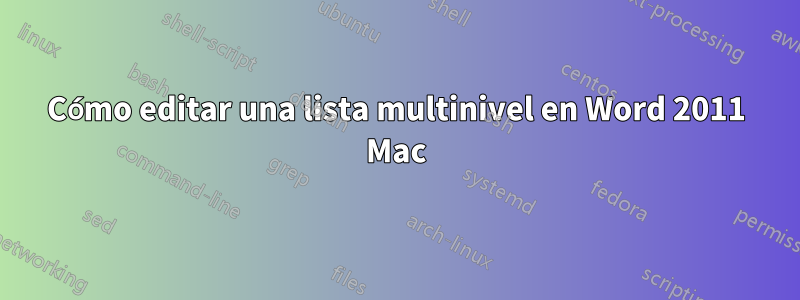 Cómo editar una lista multinivel en Word 2011 Mac