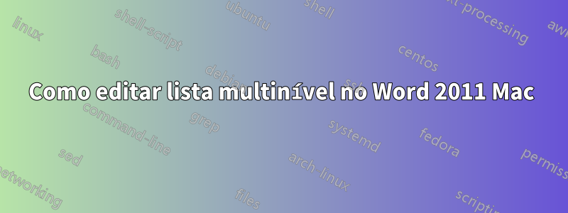 Como editar lista multinível no Word 2011 Mac