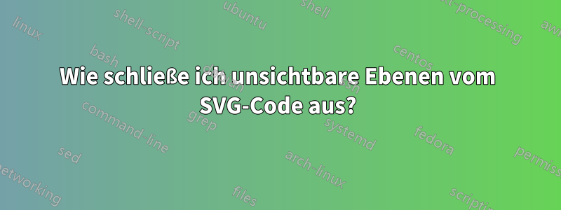 Wie schließe ich unsichtbare Ebenen vom SVG-Code aus?