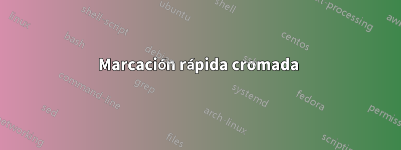 Marcación rápida cromada