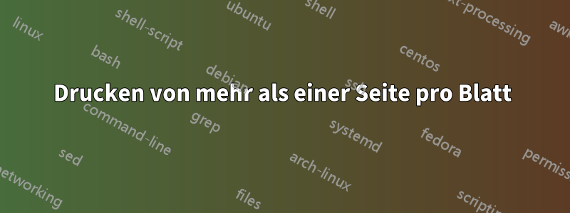 Drucken von mehr als einer Seite pro Blatt