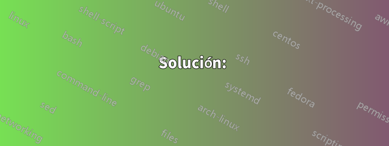 Solución: