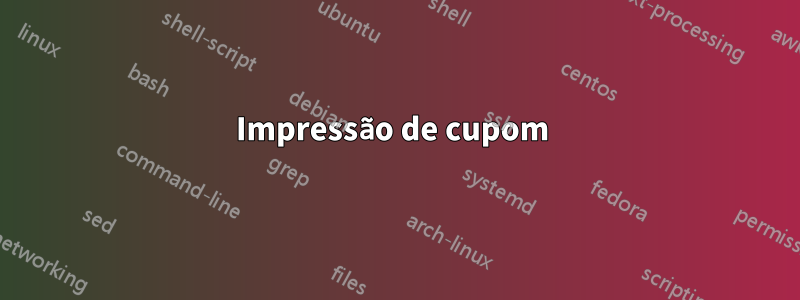 Impressão de cupom 