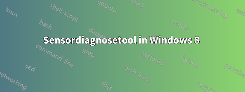 Sensordiagnosetool in Windows 8