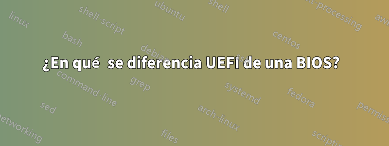 ¿En qué se diferencia UEFI de una BIOS? 