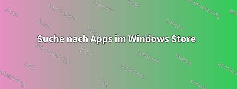 Suche nach Apps im Windows Store 