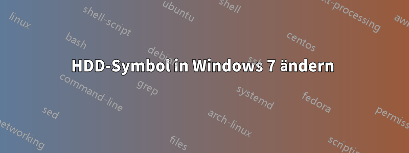 HDD-Symbol in Windows 7 ändern