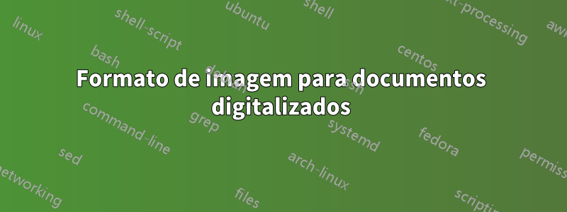 Formato de imagem para documentos digitalizados