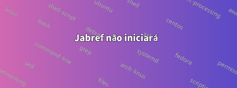 Jabref não iniciará