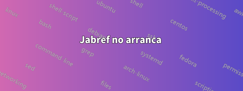 Jabref no arranca