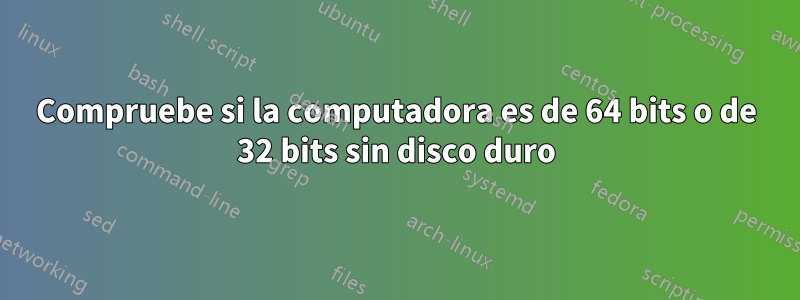 Compruebe si la computadora es de 64 bits o de 32 bits sin disco duro