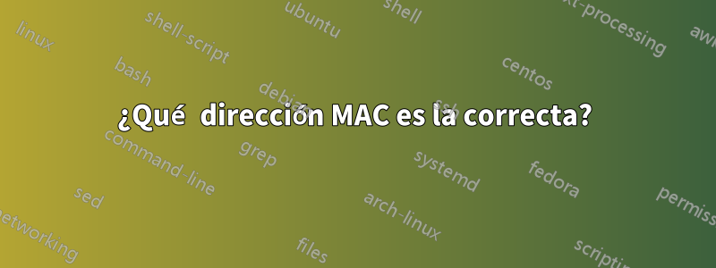 ¿Qué dirección MAC es la correcta?