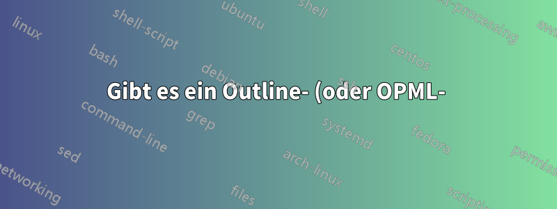 Gibt es ein Outline- (oder OPML-)Plugin für Sublime Text 2?