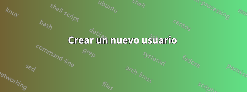 Crear un nuevo usuario