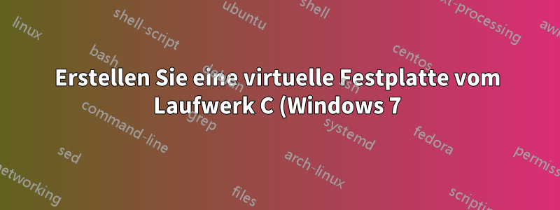 Erstellen Sie eine virtuelle Festplatte vom Laufwerk C (Windows 7), um mit Hyper-V zu booten
