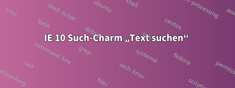 IE 10 Such-Charm „Text suchen“