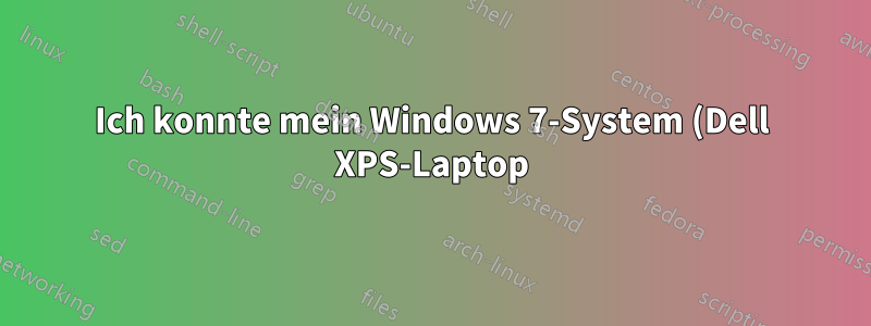 Ich konnte mein Windows 7-System (Dell XPS-Laptop) nicht in den Ruhezustand versetzen