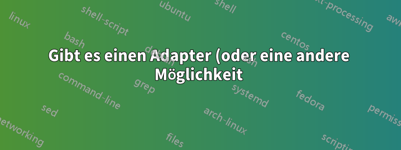 Gibt es einen Adapter (oder eine andere Möglichkeit), um einen SD-Kartensteckplatz in einen USB3.0-Anschluss umzuwandeln?