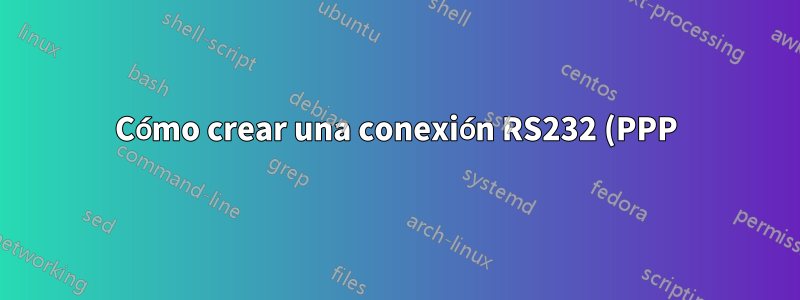 Cómo crear una conexión RS232 (PPP) directa desde Windows 7