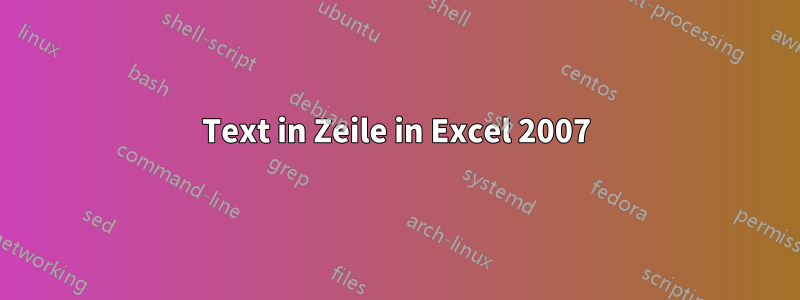 Text in Zeile in Excel 2007