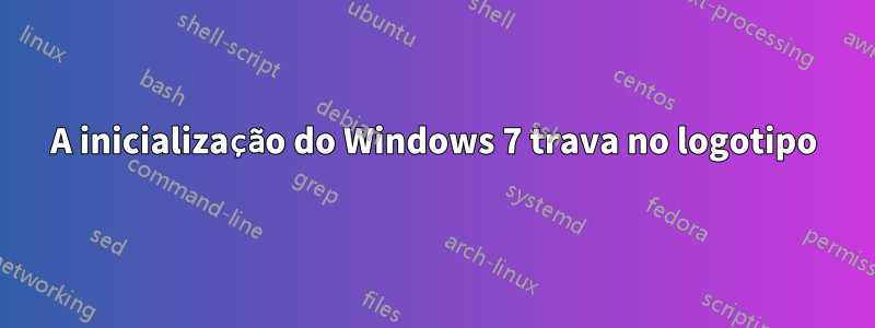 A inicialização do Windows 7 trava no logotipo