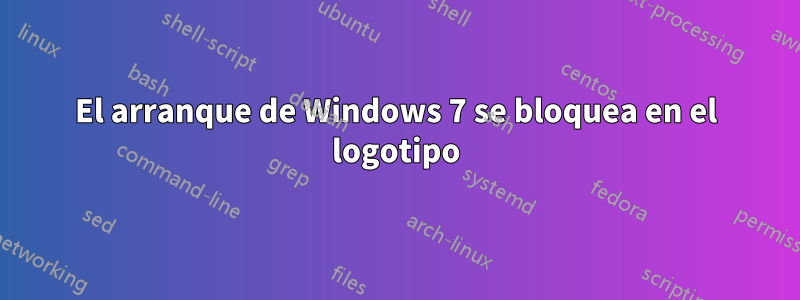 El arranque de Windows 7 se bloquea en el logotipo