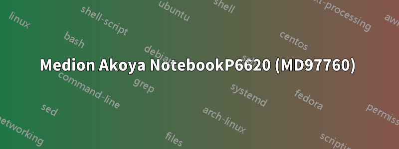 Medion Akoya NotebookP6620 (MD97760)